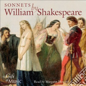 Margaret Howard - Sonnets By William Shakespeare cd musicale di Margaret Howard