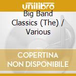 Big Band Classics (The) / Various cd