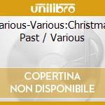 Various-Various:Christmas Past / Various cd