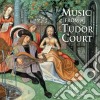 Music From A Tudor Court cd