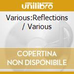 Various:Reflections / Various cd