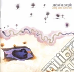 Umbrella People - Selling Water By The River cd