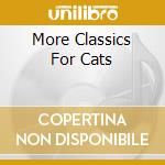 More Classics For Cats cd
