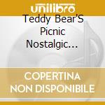 Teddy Bear'S Picnic Nostalgic Childrens Music / Various cd