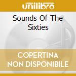 Sounds Of The Sixties cd musicale