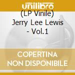 (LP Vinile) Jerry Lee Lewis - Vol.1 lp vinile di Jerry Lee Lewis