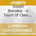 Joseph Breznikar - A Touch Of Class: Remembering George Harrison cd