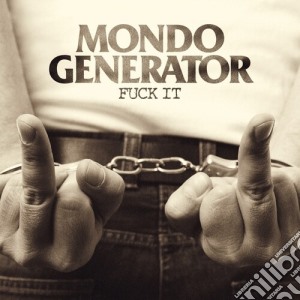 Mondo Generator - As Good As It Gets (Fuck It) cd musicale