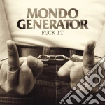 Mondo Generator - As Good As It Gets (Fuck It) cd