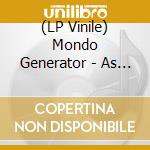 (LP Vinile) Mondo Generator - As Good As It Gets (Fuck It) (Orange Vinyl) lp vinile
