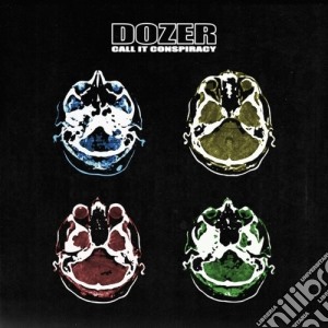Dozer - Call It Conspiracy cd musicale