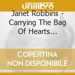 Janet Robbins - Carrying The Bag Of Hearts Interpreting The Birth Of Stars Vol. I cd musicale di Janet Robbins
