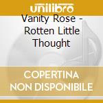 Vanity Rose - Rotten Little Thought cd