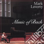 Mark Laverty: Music Of Bach