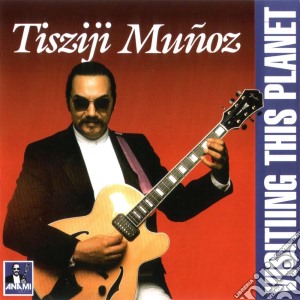 Tisziji Munoz - Visiting This Planet cd musicale di Munoz, Tisziji