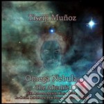 Tisziji Munoz - Omega Nebula: Afterlife