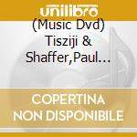 (Music Dvd) Tisziji & Shaffer,Paul Munoz - Paul Shaffer Presents: Tisziji Divine Radiance cd