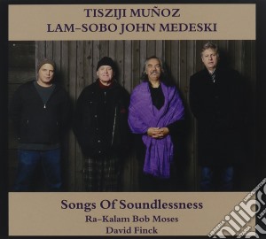 Tisziji Munoz & John Medeski - Songs Of Soundlessness cd musicale di Tisziji Munoz & John Medeski