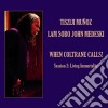 Tisziji Munoz / Lam Sobo / John Medeski - When Coltrane Calls Session 3: Living Immortality cd