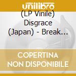 (LP Vinile) Disgrace (Japan) - Break Confusion (Disgrace Collection 1987) (+Cd) vinile