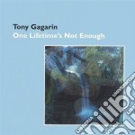 Tony Gagarin - One Lifetime'S Not Enough