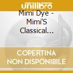 Mimi Dye - Mimi'S Classical Favorites