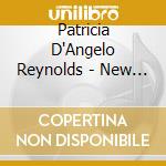 Patricia D'Angelo Reynolds - New State, New Start, New Man cd musicale di Patricia D'Angelo Reynolds