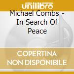 Michael Combs - In Search Of Peace cd