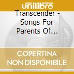 Transcender - Songs For Parents Of Missing Children cd