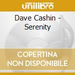Dave Cashin - Serenity cd