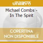 Michael Combs - In The Spirit cd