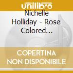 Nichelle Holliday - Rose Colored Glasses (A Journey Of Music & Words) cd