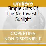 Simple Gifts Of The Northwest - Sunlight cd