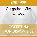 Outgrabe - City Of God cd