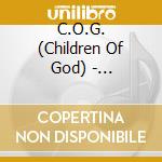 C.O.G. (Children Of God) - Fellowship Records Presents C.O.G.(Children Of God) cd