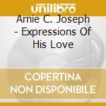 Arnie C. Joseph - Expressions Of His Love cd