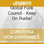 Global Funk Council - Keep On Pushin' cd