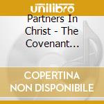 Partners In Christ - The Covenant Project cd musicale di Partners In Christ