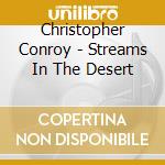 Christopher Conroy - Streams In The Desert cd