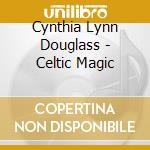 Cynthia Lynn Douglass - Celtic Magic cd