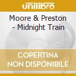 Moore & Preston - Midnight Train cd