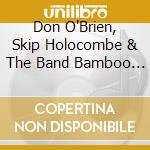 Don O'Brien, Skip Holocombe & The Band Bamboo - Caribbean Holiday cd