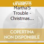 Martha'S Trouble - Christmas Lights cd