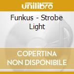 Funkus - Strobe Light cd