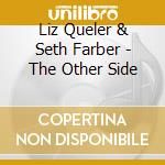 Liz Queler & Seth Farber - The Other Side cd