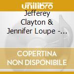 Jefferey Clayton & Jennifer Loupe - Phase Blue cd