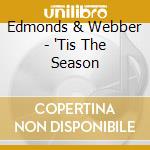Edmonds & Webber - 'Tis The Season cd