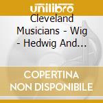 Cleveland Musicians - Wig - Hedwig And The Angry Inch cd