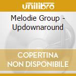 Melodie Group - Updownaround cd