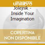 Jolejnik - Inside Your Imagination cd